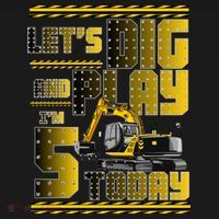 Let's Dig And Play I'm 5 Today 5th Birthday Party Excavator Sweatshirt thumb 3