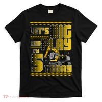Let's Dig And Play I'm 5 Today 5th Birthday Party Excavator T-Shirt thumb 0