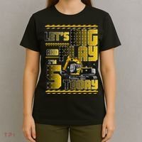 Let's Dig And Play I'm 5 Today 5th Birthday Party Excavator T-Shirt thumb 4