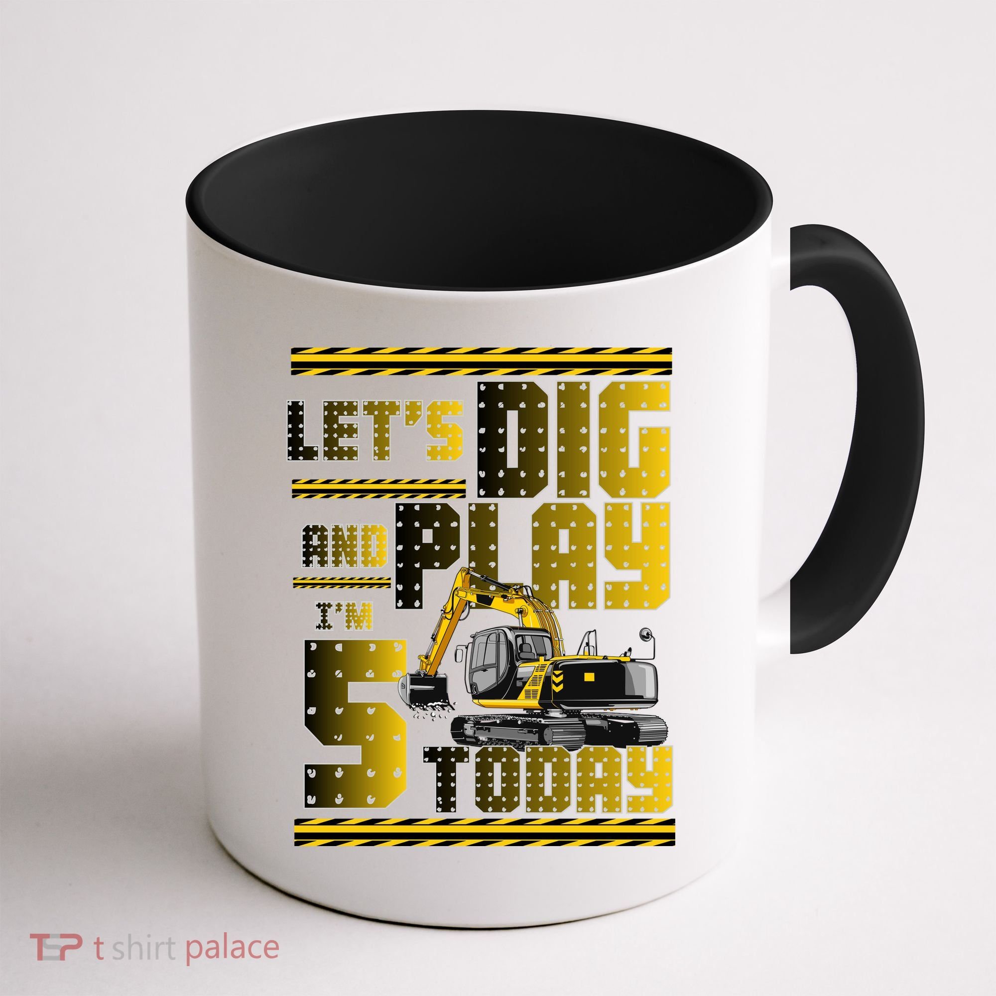 Let's Dig And Play I'm 5 Today 5th Birthday Party Excavator Coffee Mug