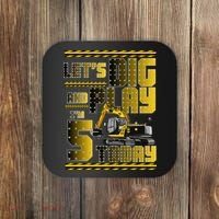 Let's Dig And Play I'm 5 Today 5th Birthday Party Excavator Coaster thumb 0