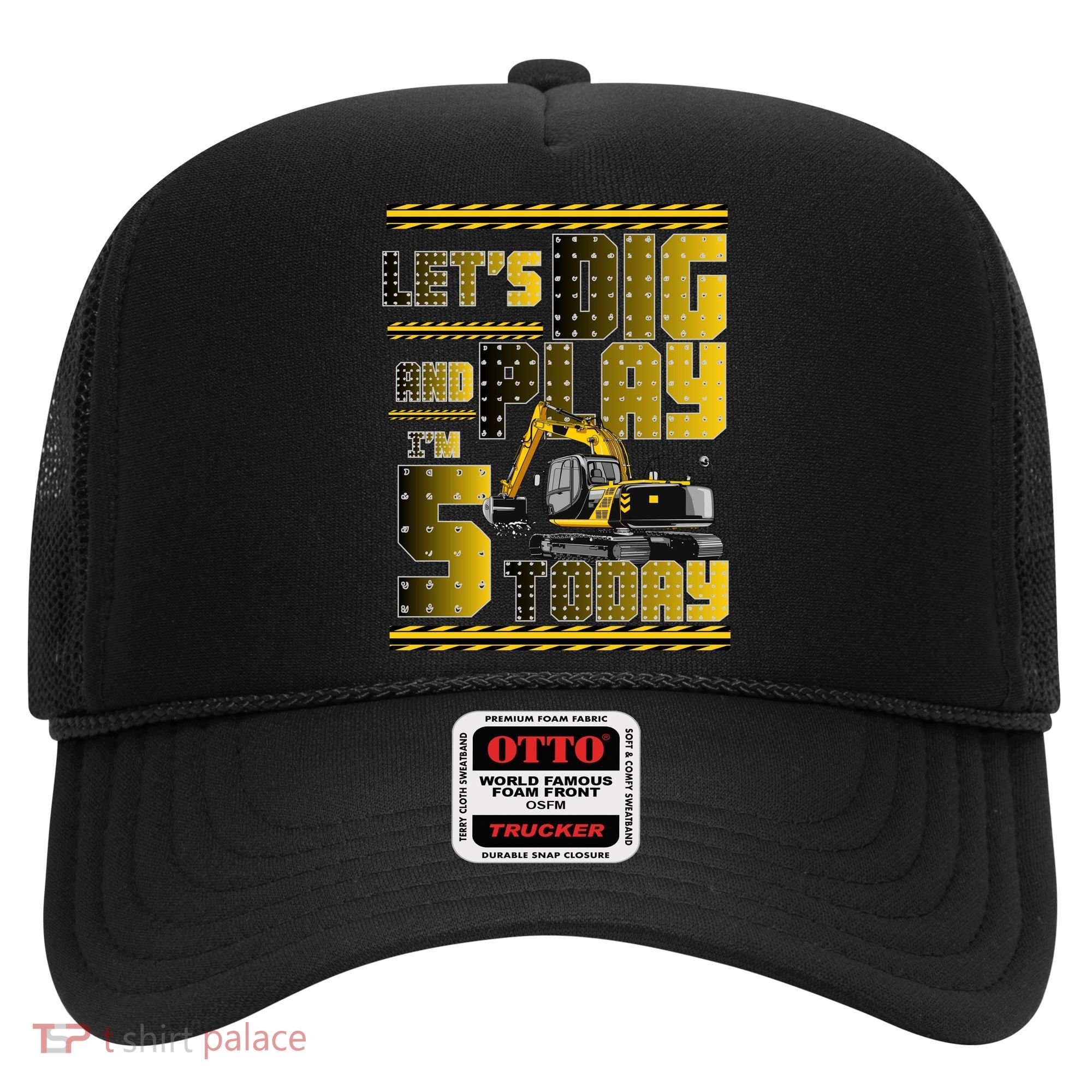 Let's Dig And Play I'm 5 Today 5th Birthday Party Excavator Hat