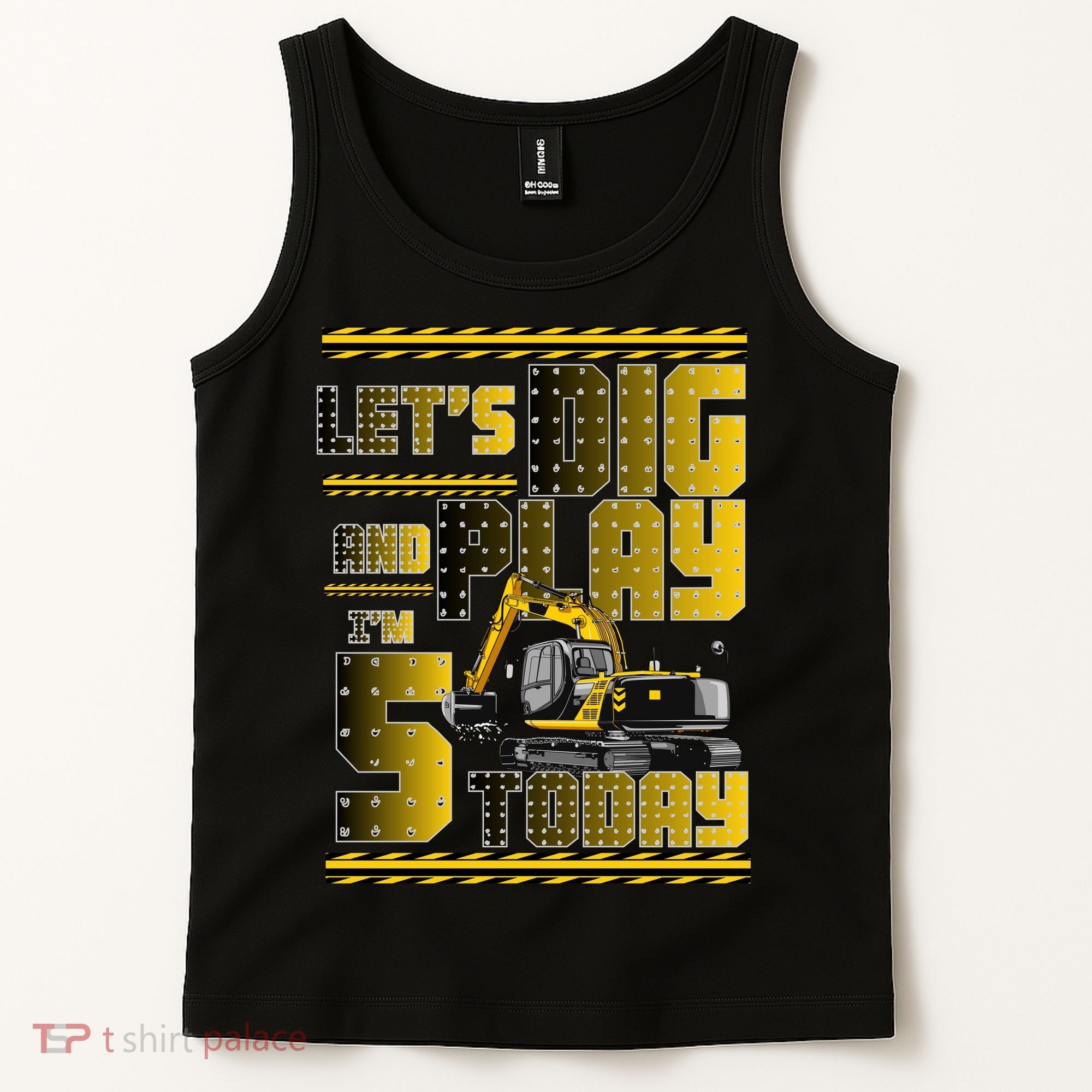 Let's Dig And Play I'm 5 Today 5th Birthday Party Excavator Tank Top