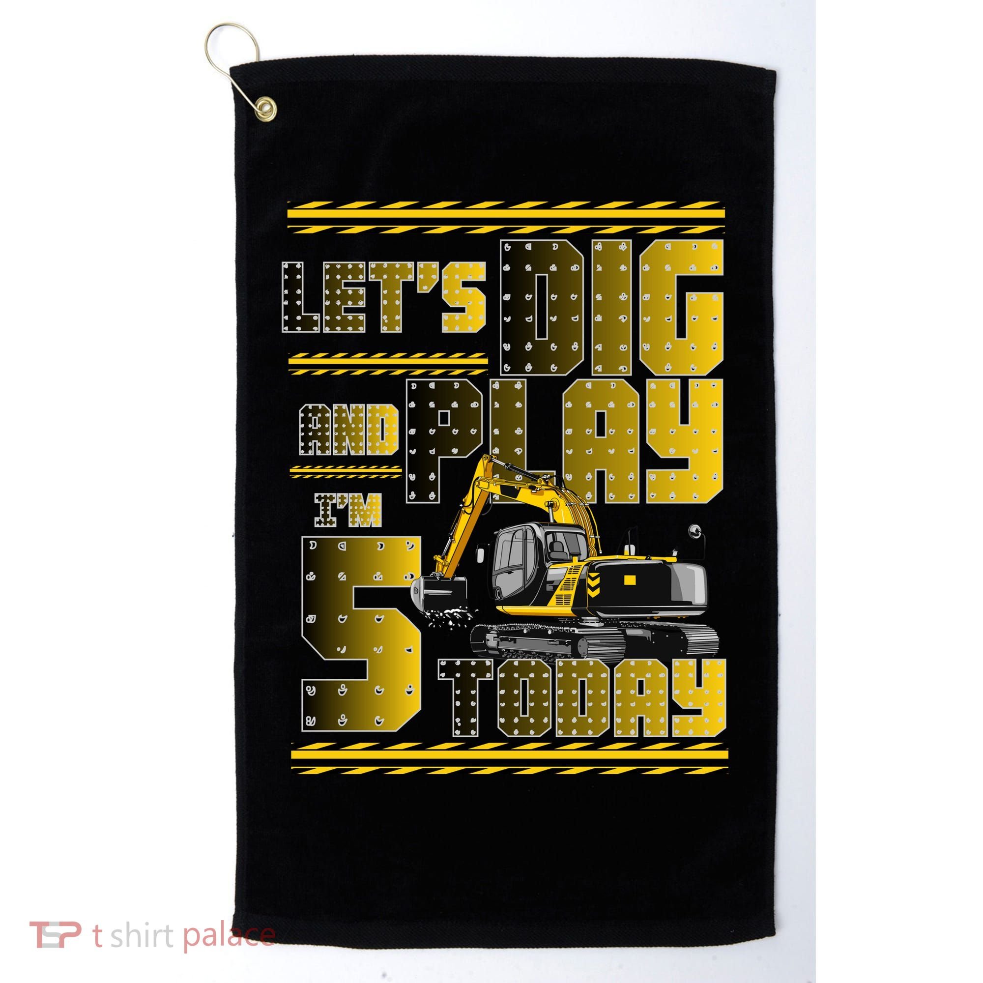 Let's Dig And Play I'm 5 Today 5th Birthday Party Excavator Golf Towel