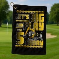 Let's Dig And Play I'm 5 Today 5th Birthday Party Excavator Golf Towel thumb 1