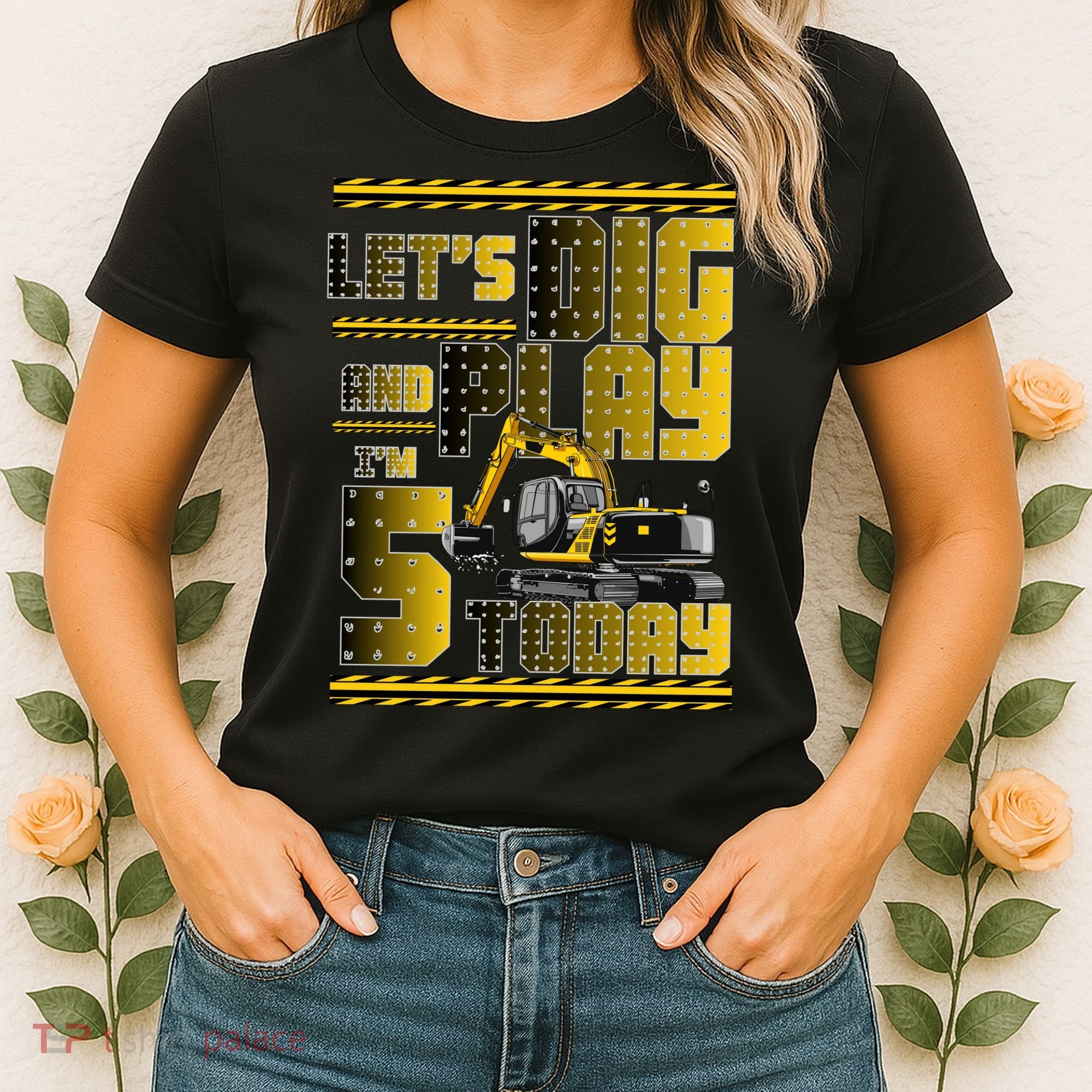 Let's Dig And Play I'm 5 Today 5th Birthday Party Excavator Women's T-Shirt