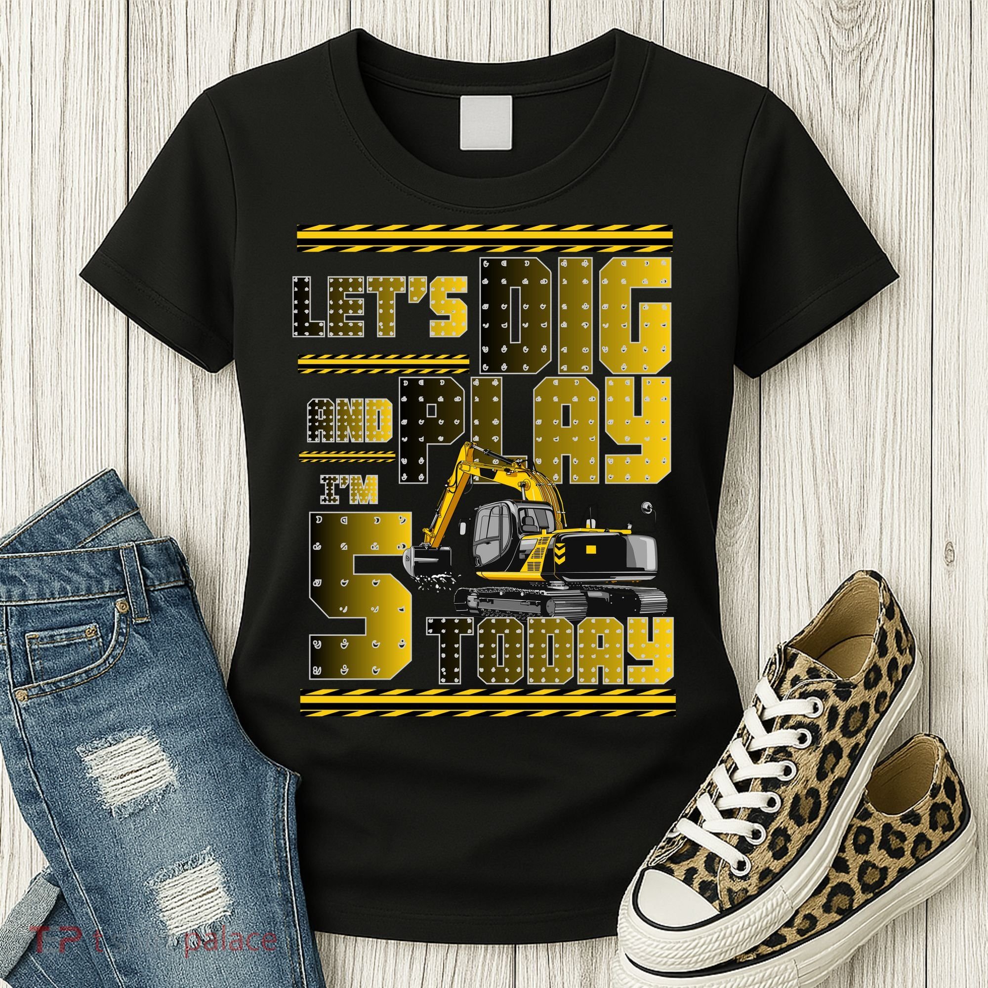 Let's Dig And Play I'm 5 Today 5th Birthday Party Excavator Women's T-Shirt