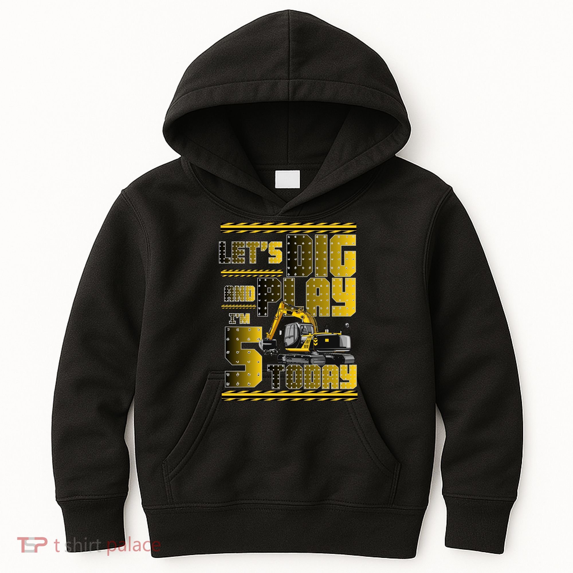 Let's Dig And Play I'm 5 Today 5th Birthday Party Excavator Kids Hoodie