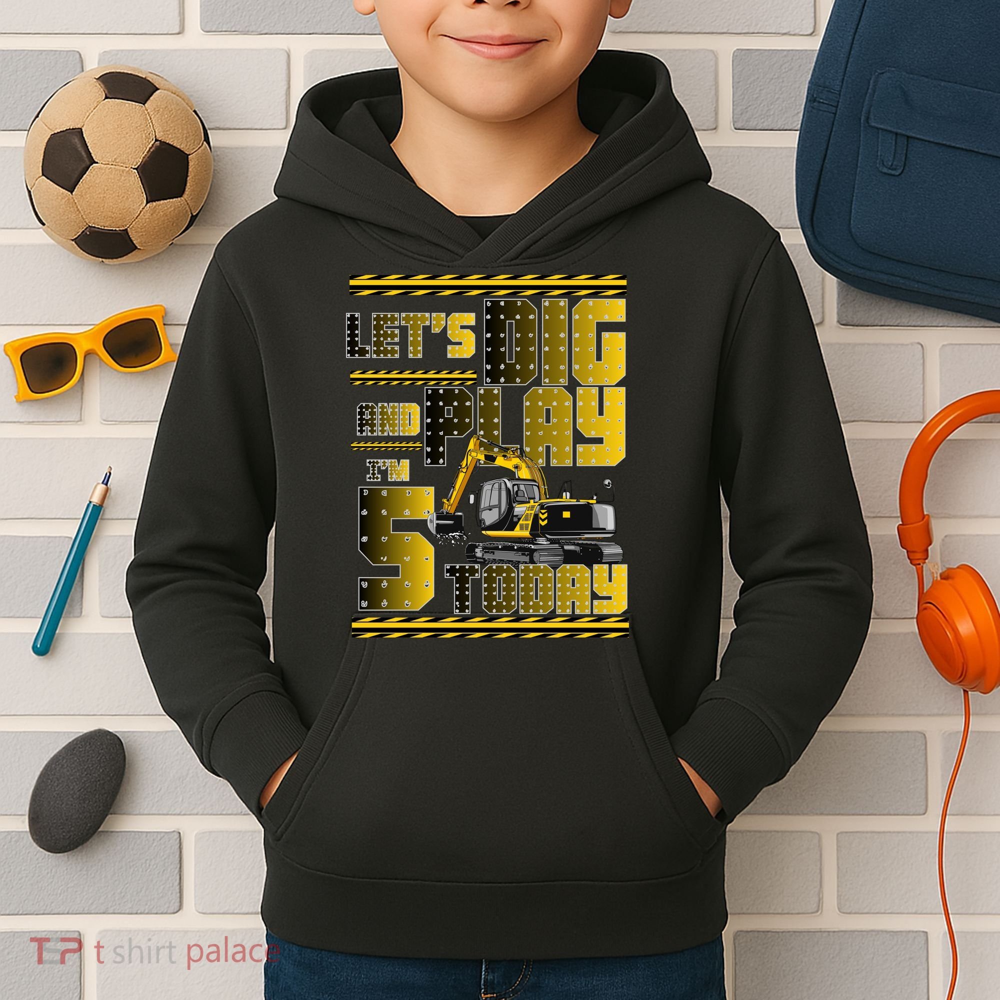 Let's Dig And Play I'm 5 Today 5th Birthday Party Excavator Kids Hoodie