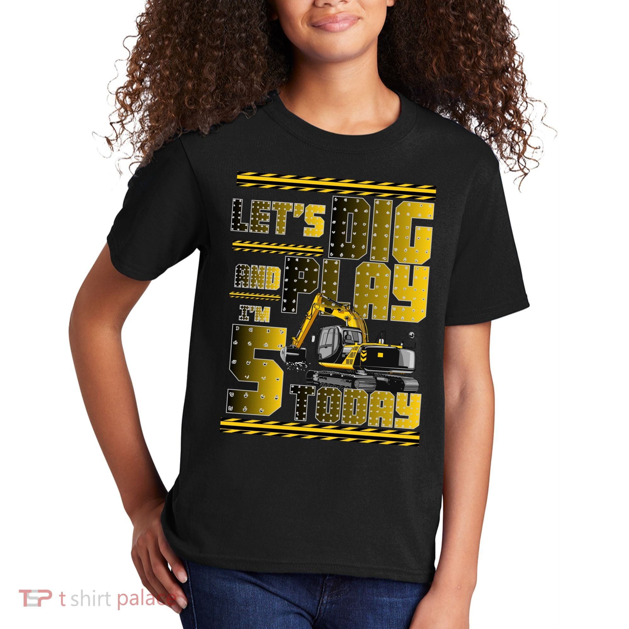 Let's Dig And Play I'm 5 Today 5th Birthday Party Excavator Kids T-Shirt