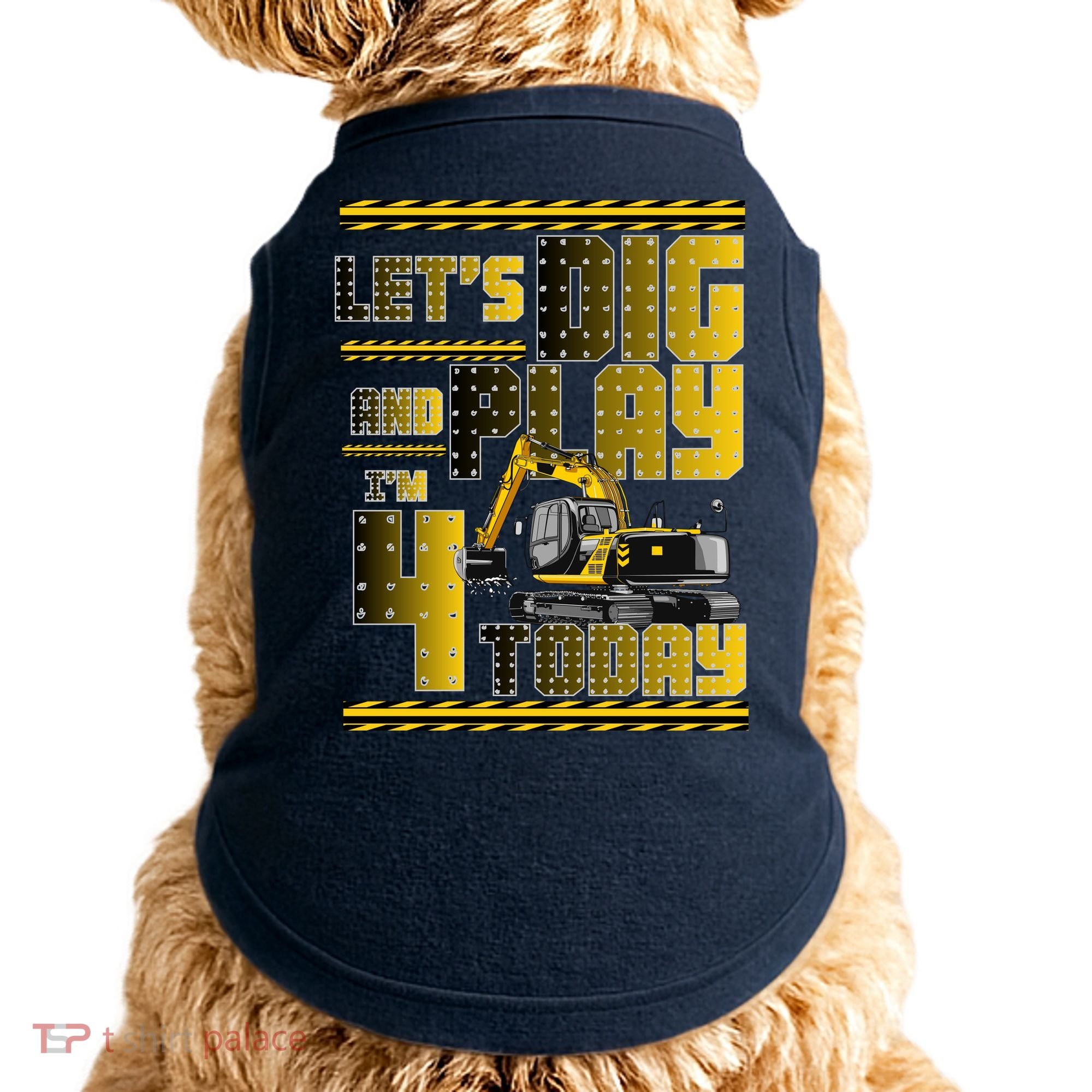 Let's Dig And Play I'm 4 Today 4th Birthday Party Excavator Doggie Tank