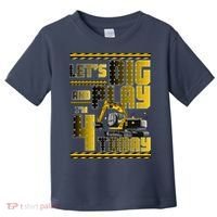 Let's Dig And Play I'm 4 Today 4th Birthday Party Excavator Toddler T-Shirt thumb 0