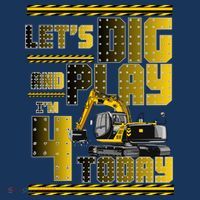 Let's Dig And Play I'm 4 Today 4th Birthday Party Excavator Toddler T-Shirt thumb 4