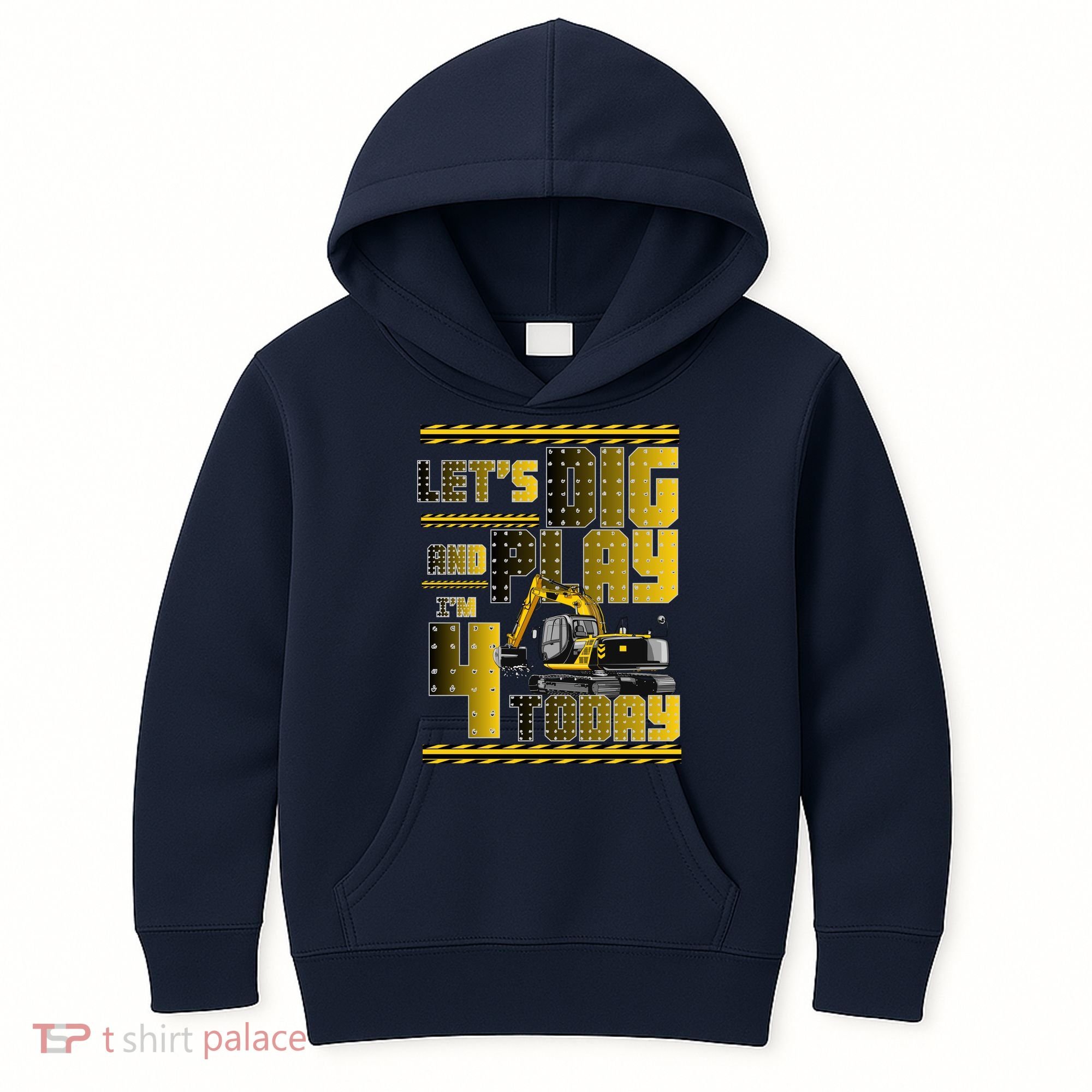 Let's Dig And Play I'm 4 Today 4th Birthday Party Excavator Kids Hoodie