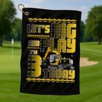 Let's Dig And Play I'm 3 Today 3rd Birthday Party Excavator Golf Towel thumb 1