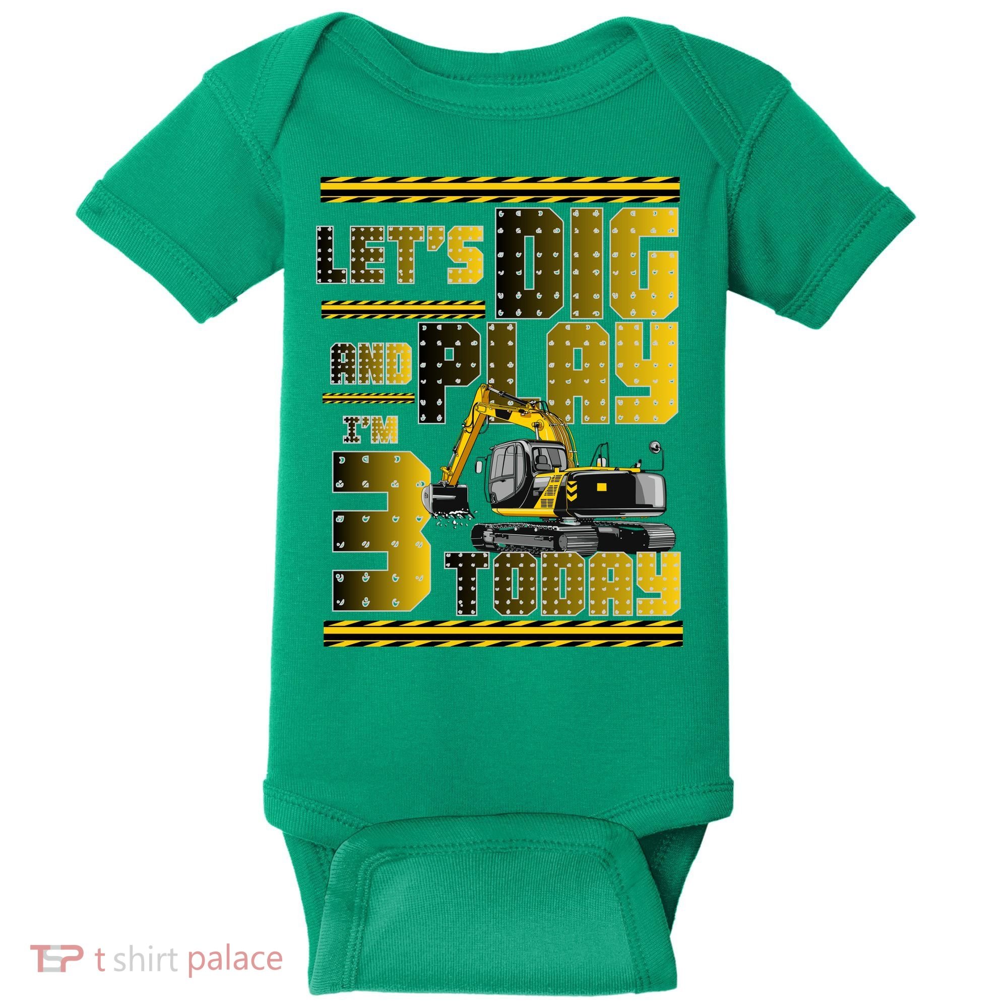 Let's Dig And Play I'm 3 Today 3rd Birthday Party Excavator Baby Bodysuit