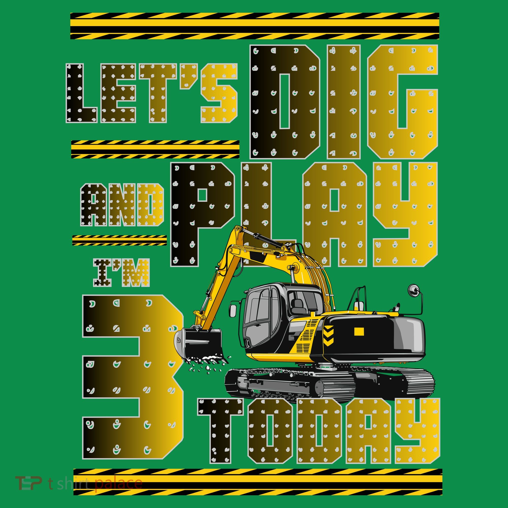 Let's Dig And Play I'm 3 Today 3rd Birthday Party Excavator Baby Bodysuit