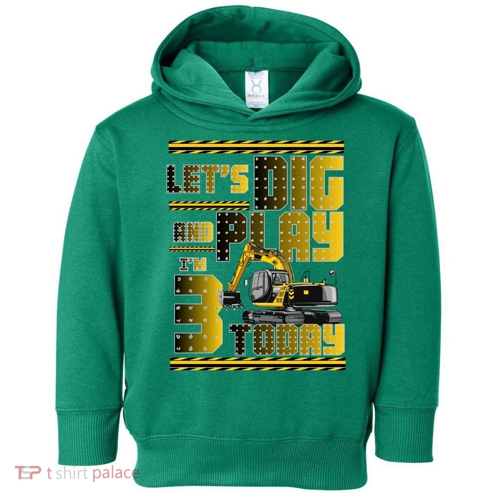Let's Dig And Play I'm 3 Today 3rd Birthday Party Excavator Toddler Hoodie