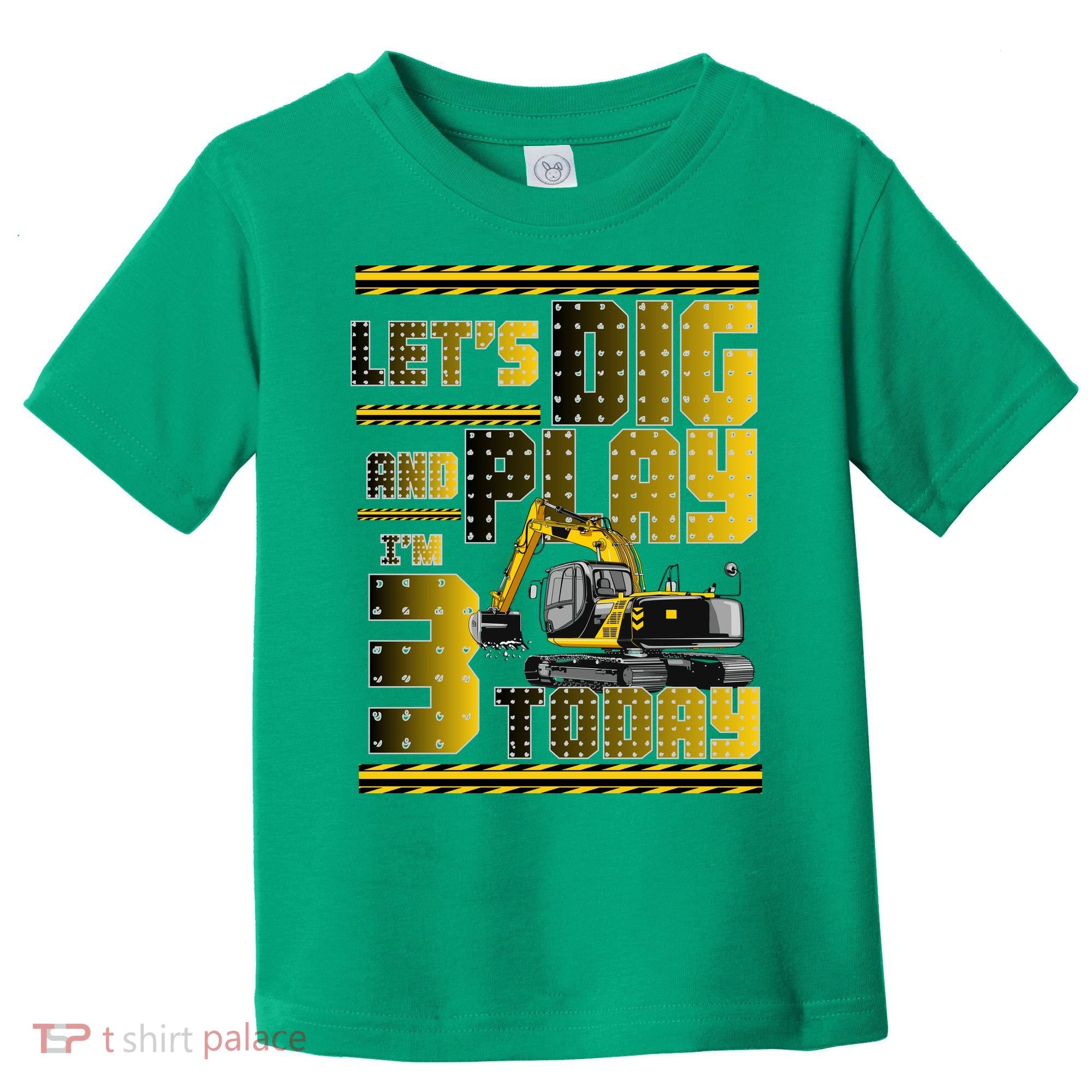 Let's Dig And Play I'm 3 Today 3rd Birthday Party Excavator Toddler T-Shirt