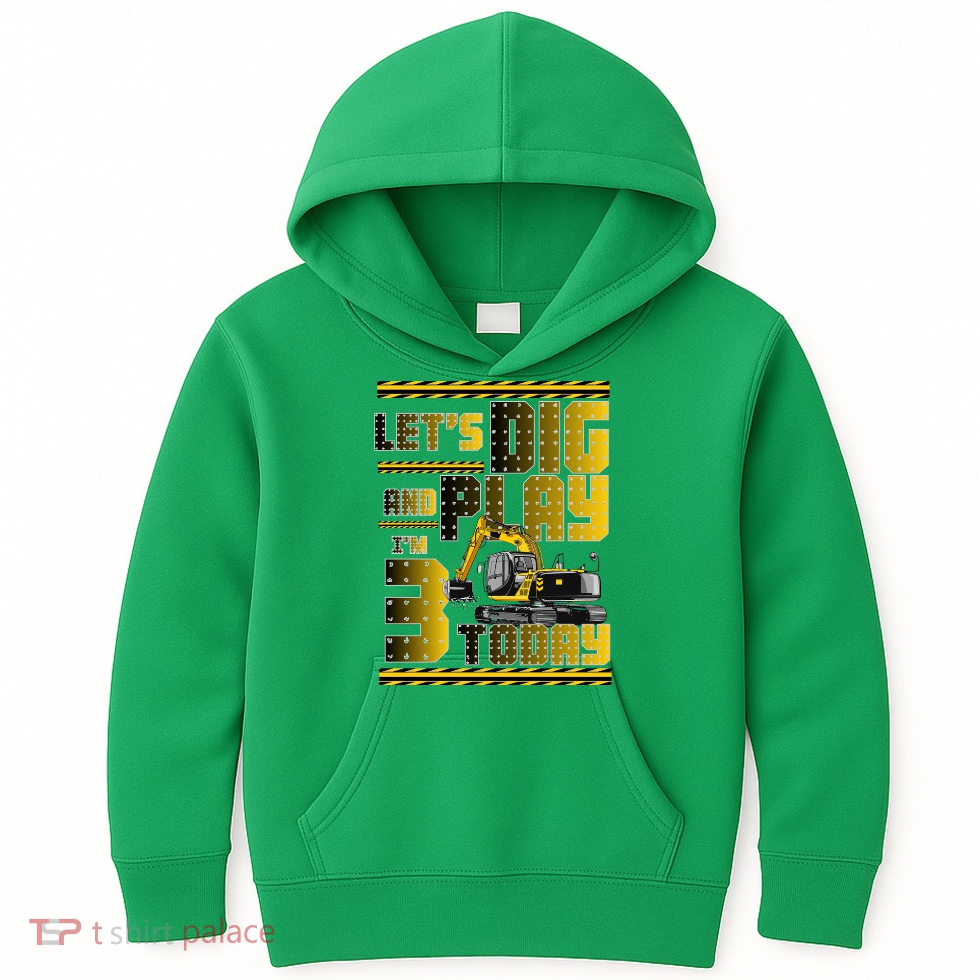 Let's Dig And Play I'm 3 Today 3rd Birthday Party Excavator Kids Hoodie