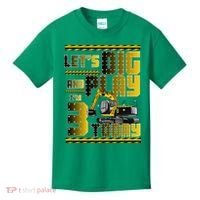 Let's Dig And Play I'm 3 Today 3rd Birthday Party Excavator Kids T-Shirt thumb 0