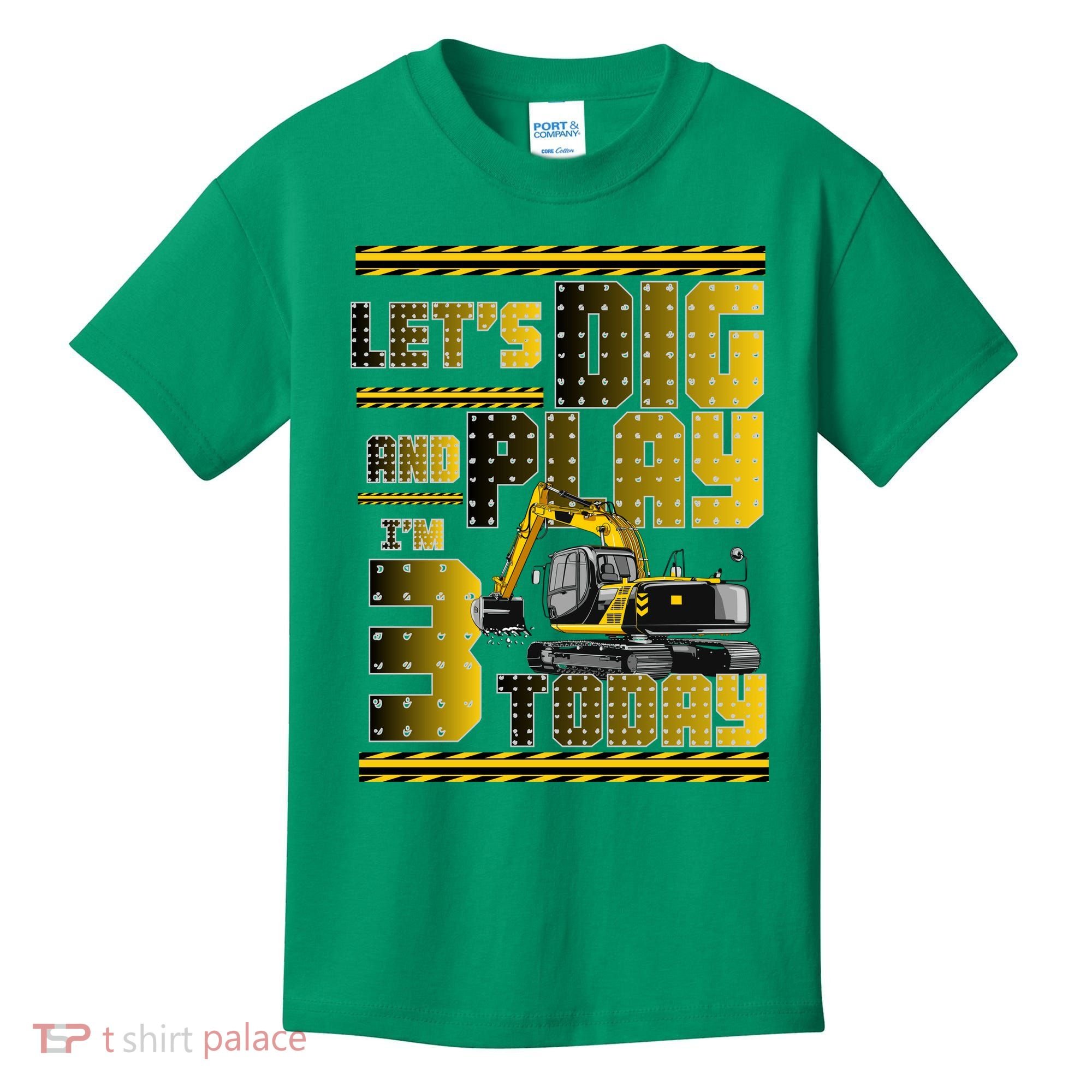 Let's Dig And Play I'm 3 Today 3rd Birthday Party Excavator Kids T-Shirt