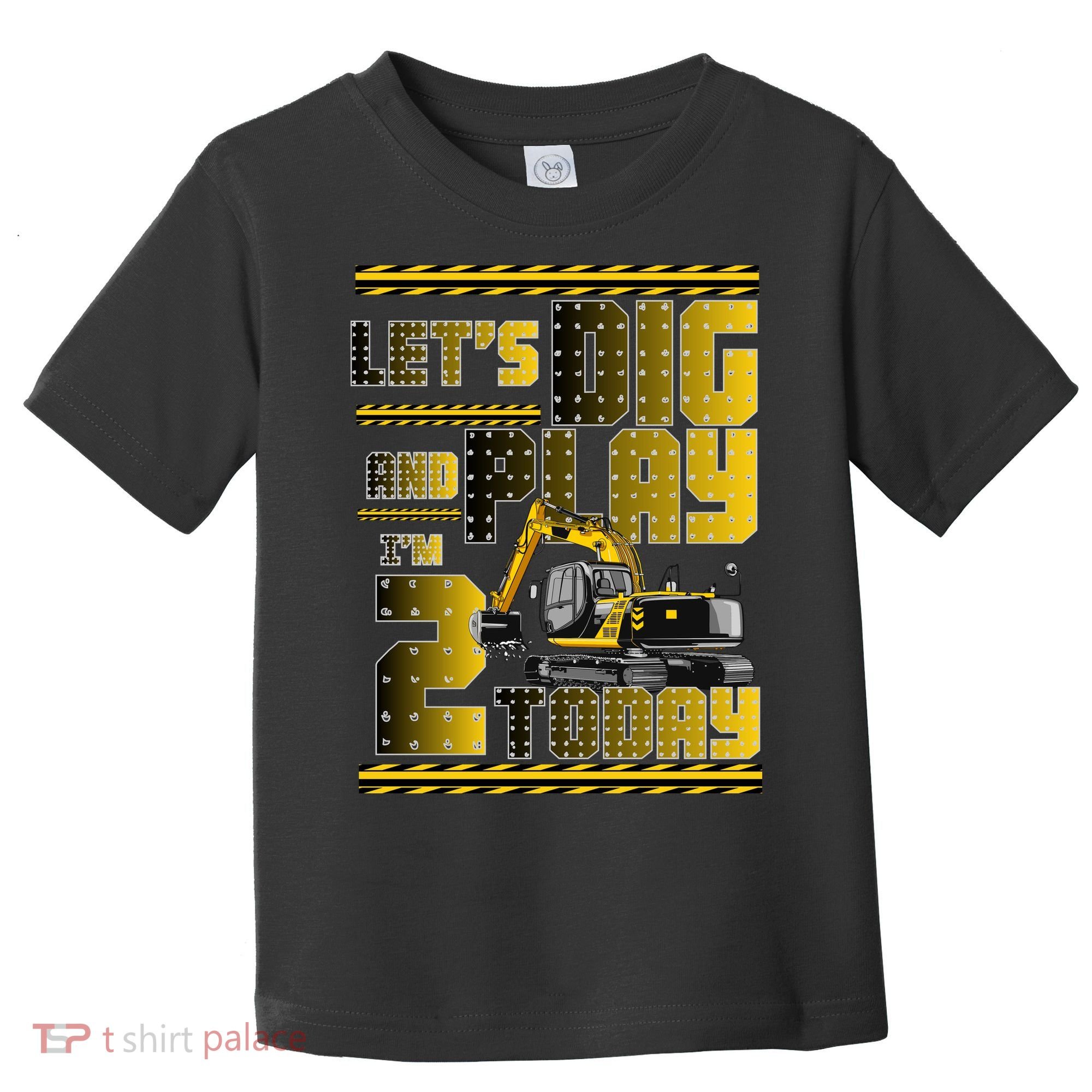 Let's Dig And Play I'm 2 Today 2nd Birthday Party Excavator Toddler T-Shirt