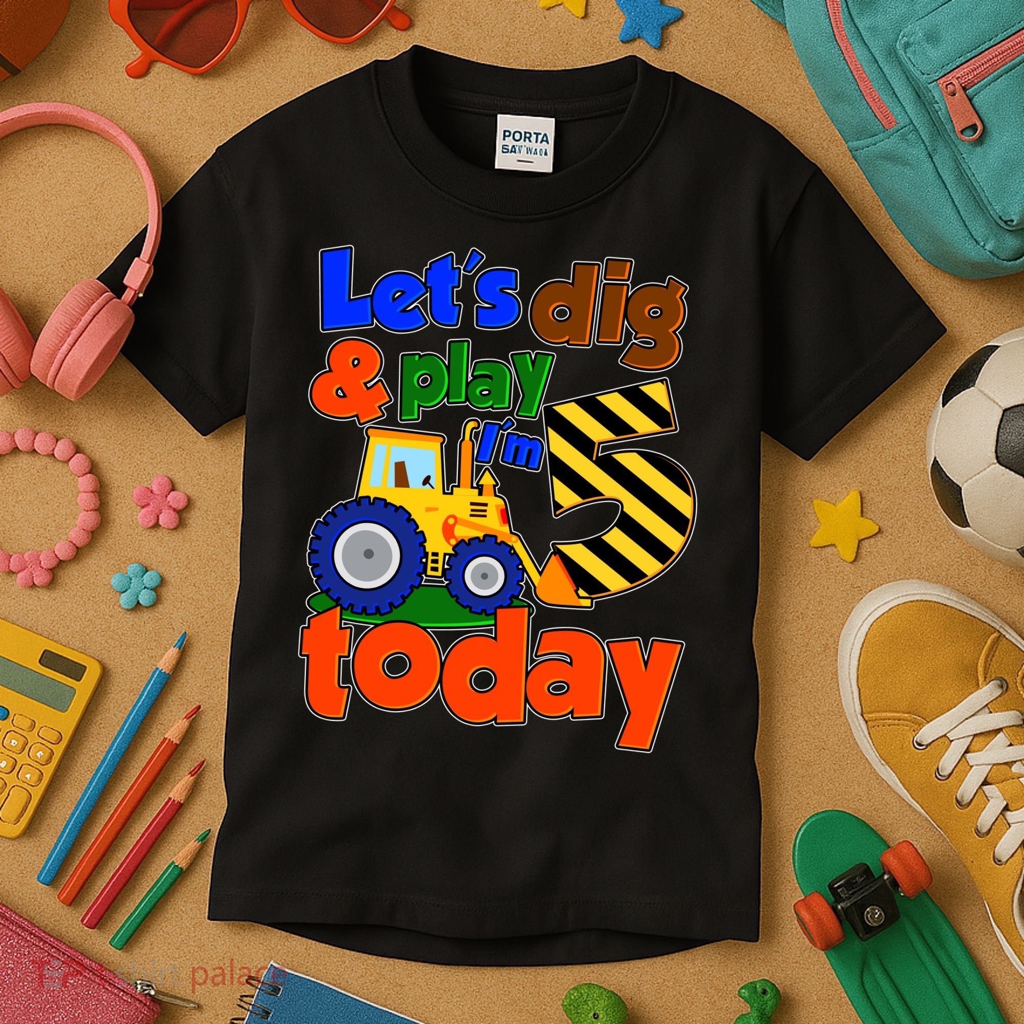 Let's Dig And Play I'm 5 Five Today 5th Birthday Party Excavator Kids T-Shirt
