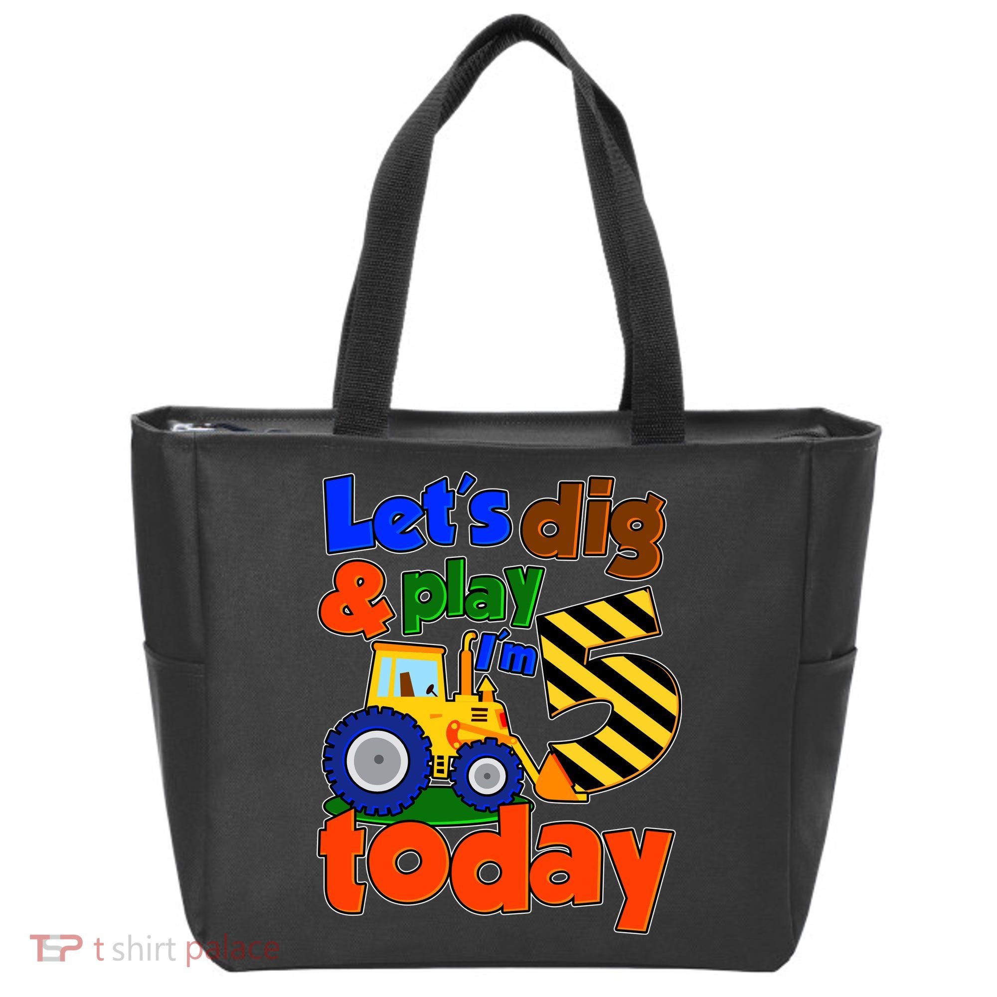 Let's Dig And Play I'm 5 Five Today 5th Birthday Party Excavator Tote Bag