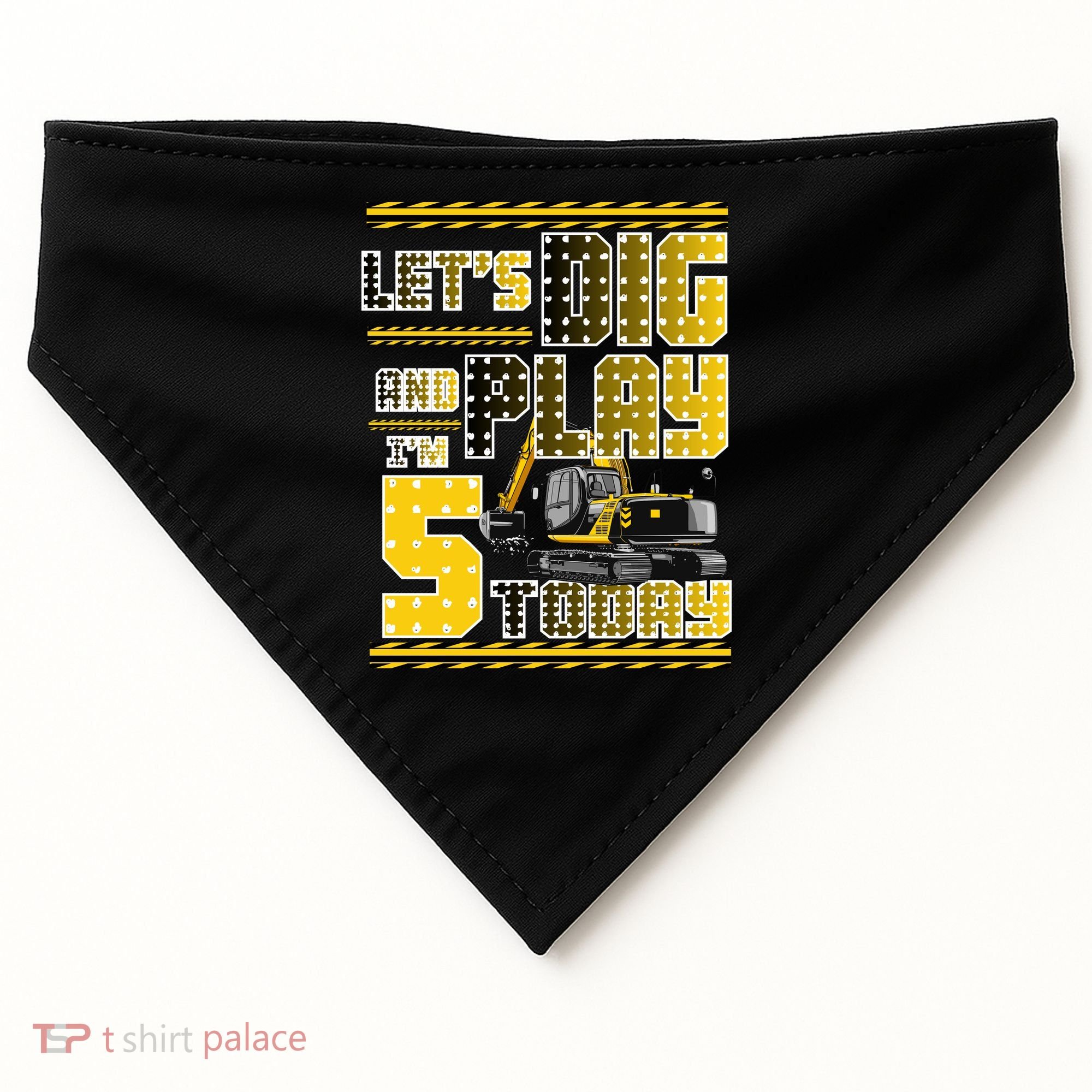 Let's Dig And Play I'm Five 5 Today 5th Birthday Party Excavator USA-Made Doggie Bandana