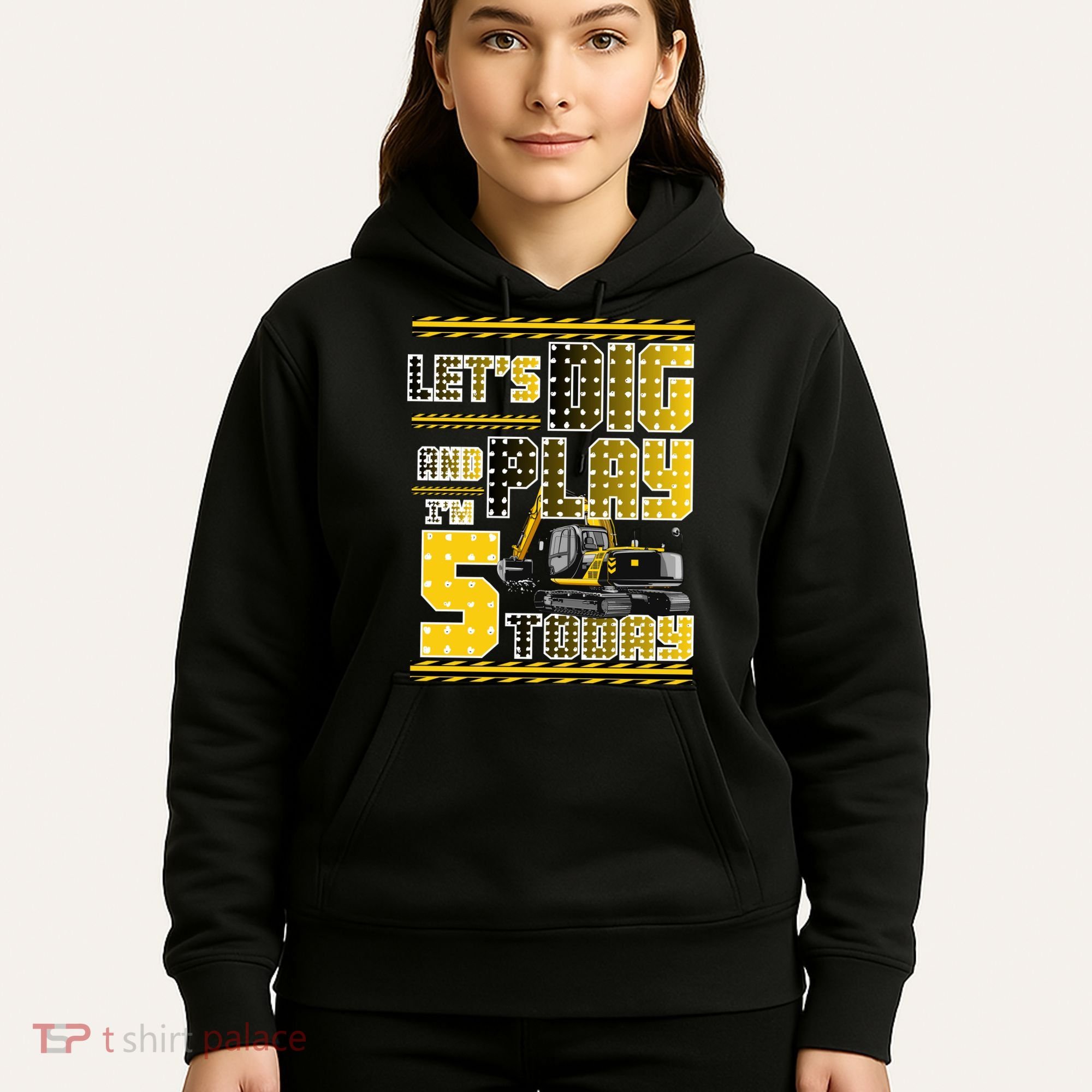 Let's Dig And Play I'm Five 5 Today 5th Birthday Party Excavator Hoodie