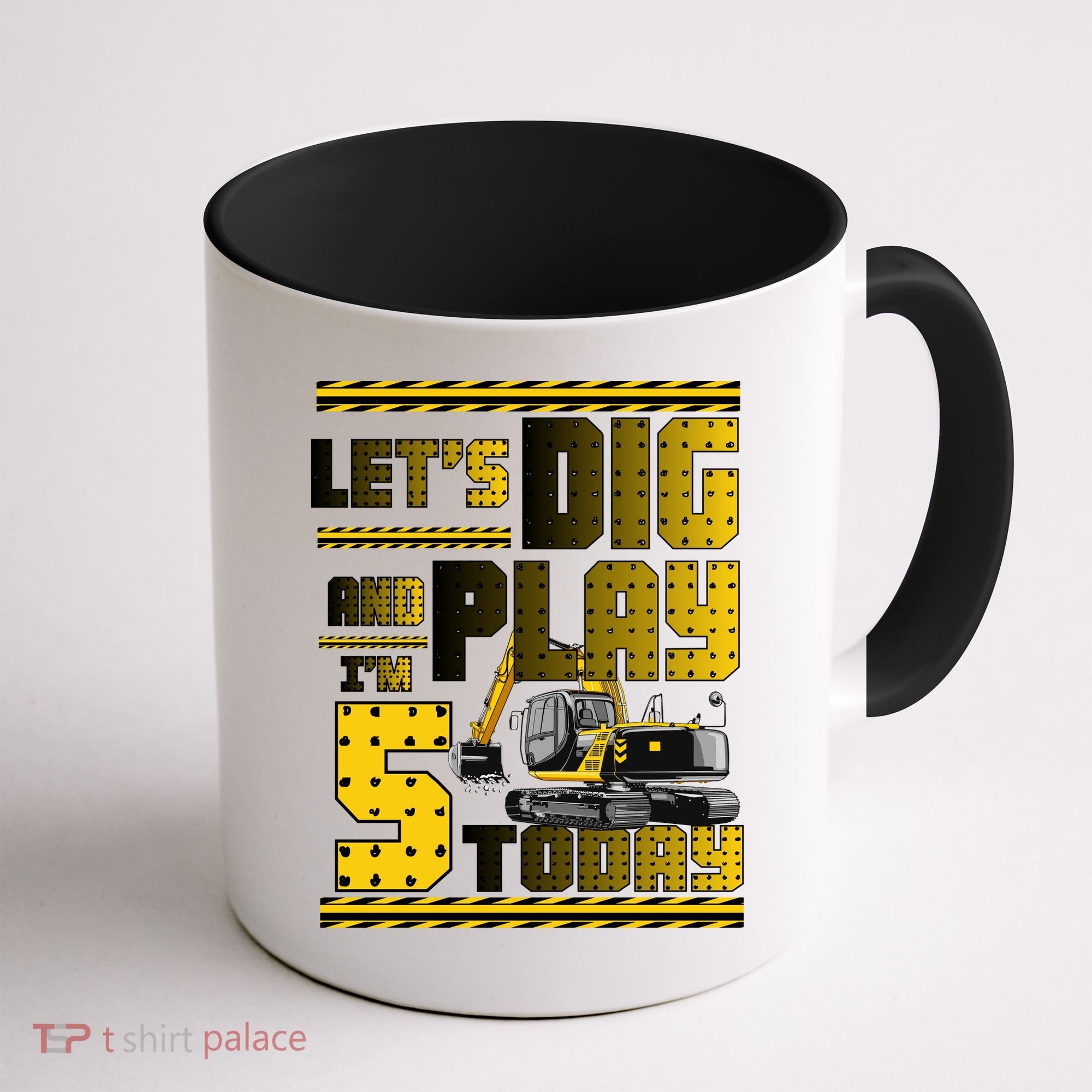 Let's Dig And Play I'm Five 5 Today 5th Birthday Party Excavator Coffee Mug