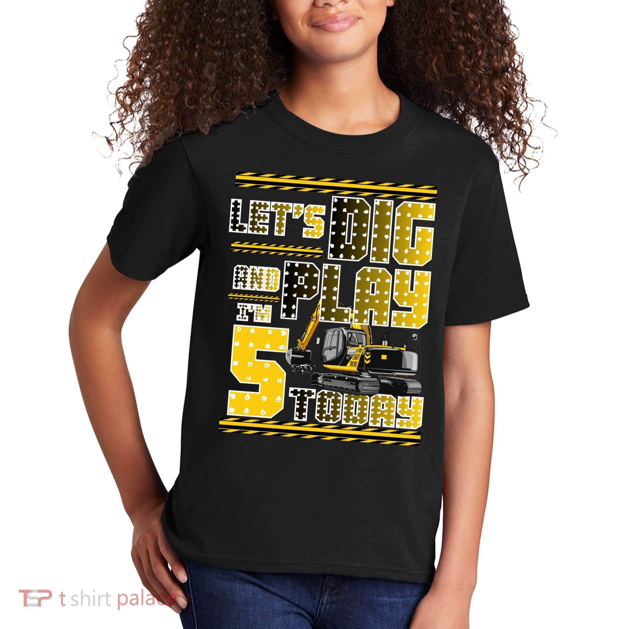 Let's Dig And Play I'm Five 5 Today 5th Birthday Party Excavator Kids T-Shirt