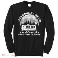 Let's Drink By The Fire And Watch People Park Their Campers Sweatshirt thumb 0