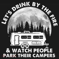 Let's Drink By The Fire And Watch People Park Their Campers Women's Hoodie thumb 2