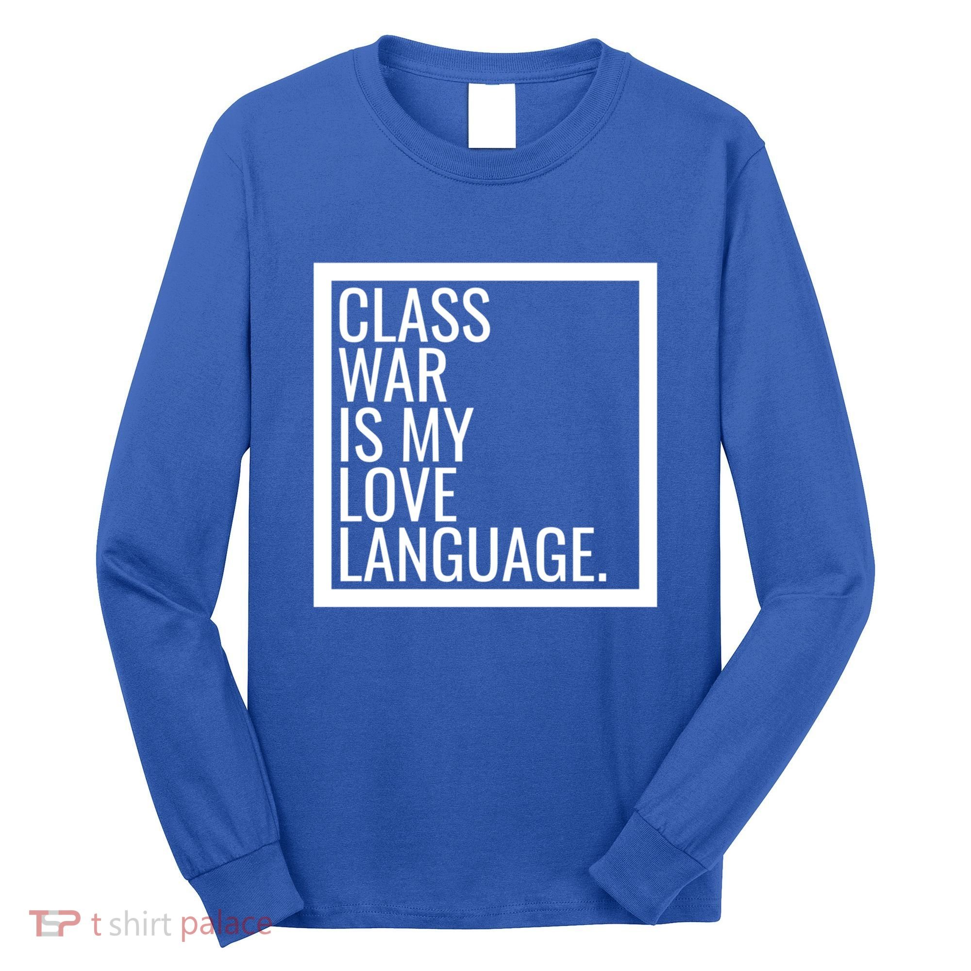 Leftist Dsa Class War Marxist Radical Democratic Socialist Great Gift Long Sleeve Shirt