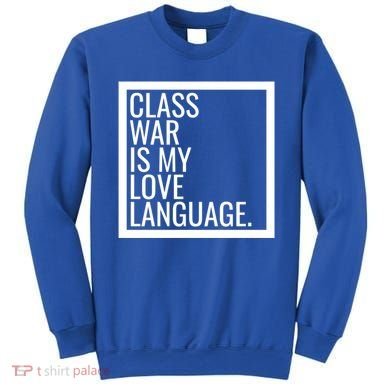 Leftist Dsa Class War Marxist Radical Democratic Socialist Great Gift Sweatshirt