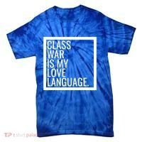 Leftist Dsa Class War Marxist Radical Democratic Socialist Great Gift Tie-Dye T-Shirt thumb 0
