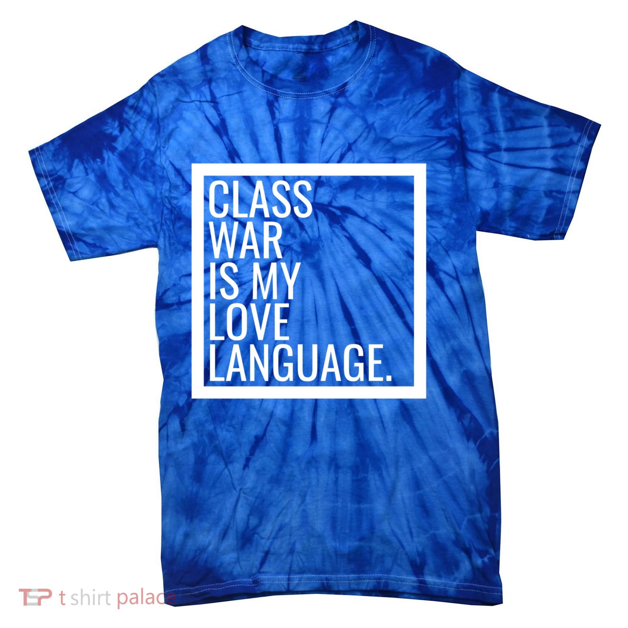Leftist Dsa Class War Marxist Radical Democratic Socialist Great Gift Tie-Dye T-Shirt