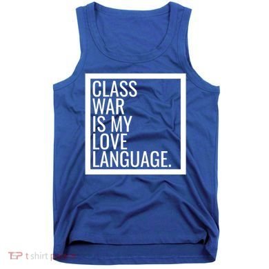 Leftist Dsa Class War Marxist Radical Democratic Socialist Great Gift Tank Top