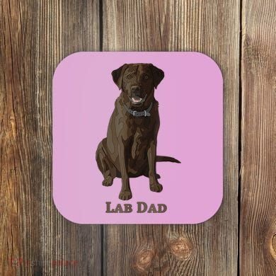 Lab Dad Chocolate Labrador Retriever Dog Lover Coaster