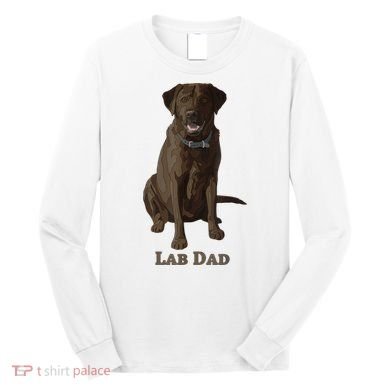 Lab Dad Chocolate Labrador Retriever Dog Lover Long Sleeve Shirt