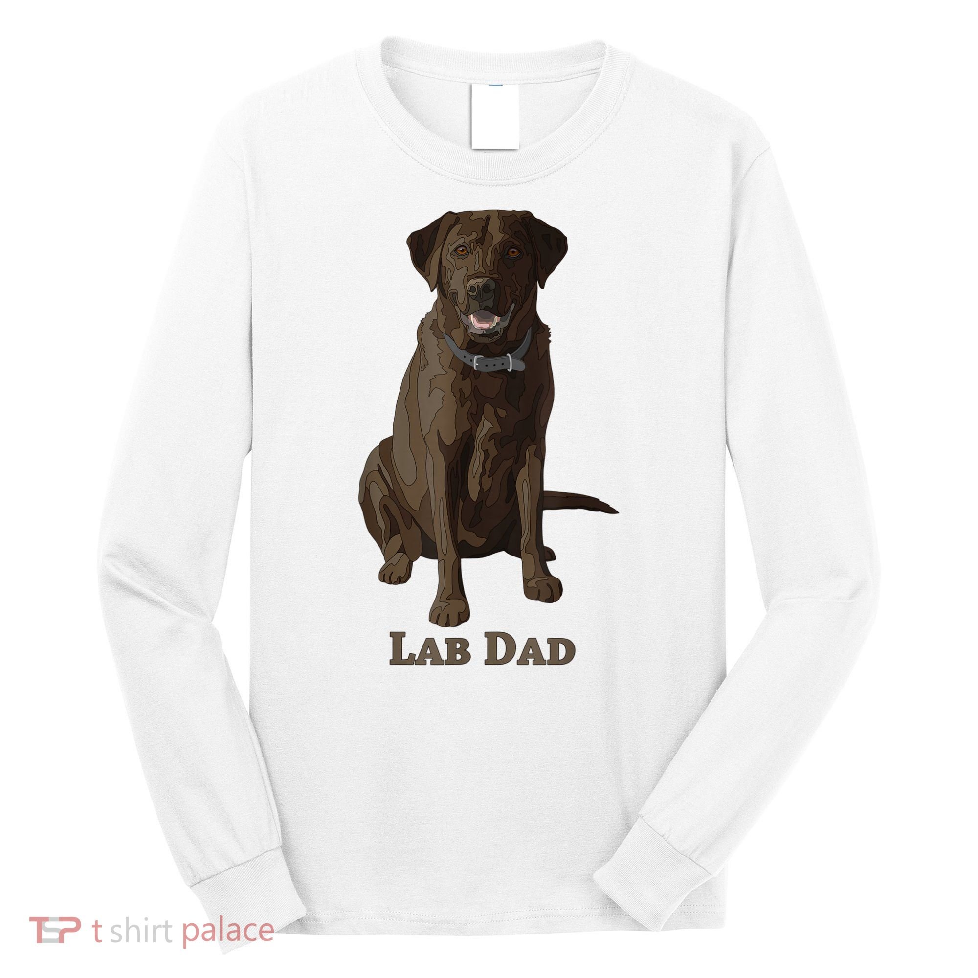 Lab Dad Chocolate Labrador Retriever Dog Lover Long Sleeve Shirt