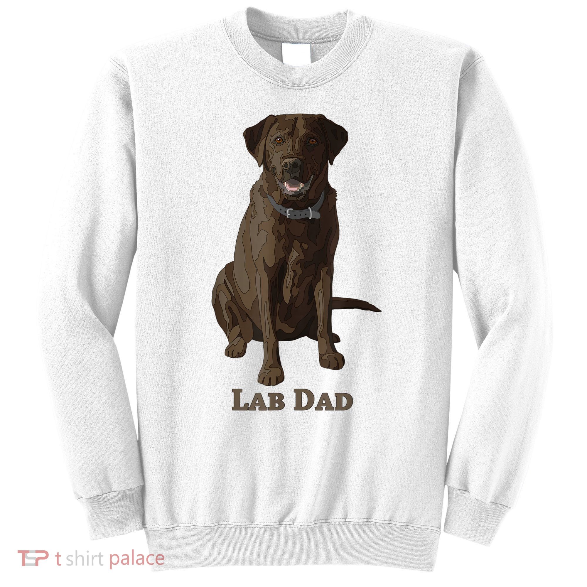 Lab Dad Chocolate Labrador Retriever Dog Lover Sweatshirt