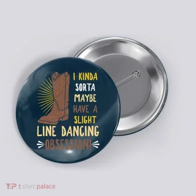 Line Dancing Choreographed Group Dancer Dance Teacher Gift Button