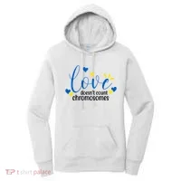 Love Doesnt Count Chromosome Down Syndrome Women's Hoodie thumb 0