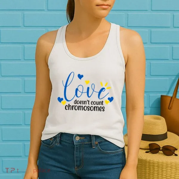 Love Doesnt Count Chromosome Down Syndrome Women's Tank Top