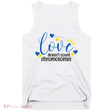 Love Doesnt Count Chromosome Down Syndrome Tank Top