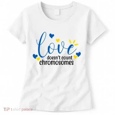 Love Doesnt Count Chromosome Down Syndrome Women's T-Shirt