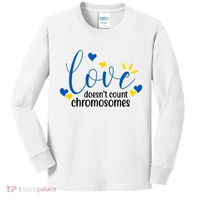 Love Doesnt Count Chromosome Down Syndrome Kids Long Sleeve Shirt